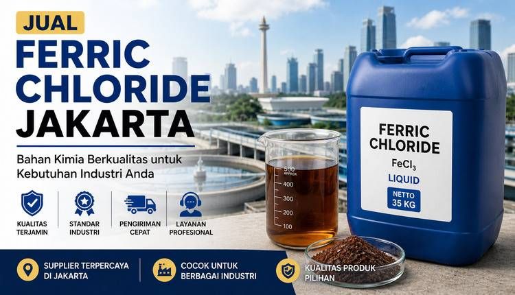 Jual Ferric Chloride Jakarta – Supplier Ferric Chloride Berkualitas