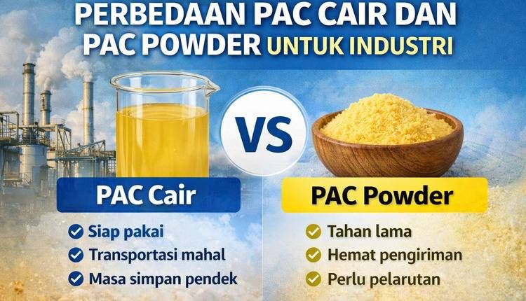 Perbedaan PAC Cair dan PAC Powder untuk Industri