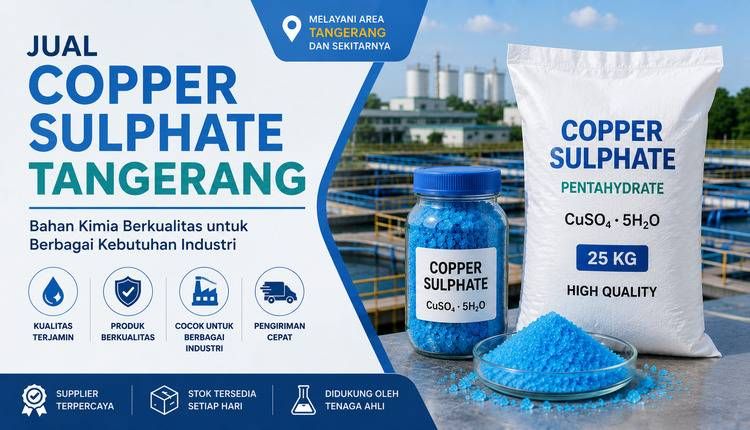 Jual Copper Sulphate Tangerang – Supplier Copper Sulphate Berkualitas untuk Industri